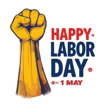 raised fist happy labor day design vector illustration, Labor Day 2025, International Labor Day, Happy Labor Day 2025 PNG Image and Clipart